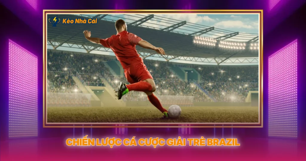 Chiến Lược Cá Cược Giải Trẻ Brazil
