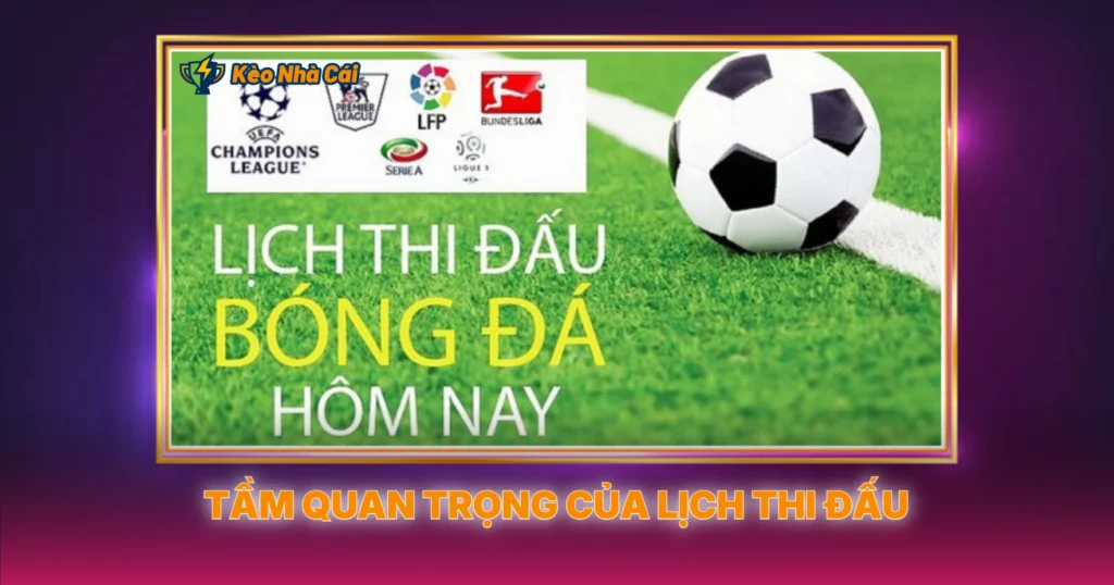 Tầm Quan Trọng Của Lịch Thi Đấu