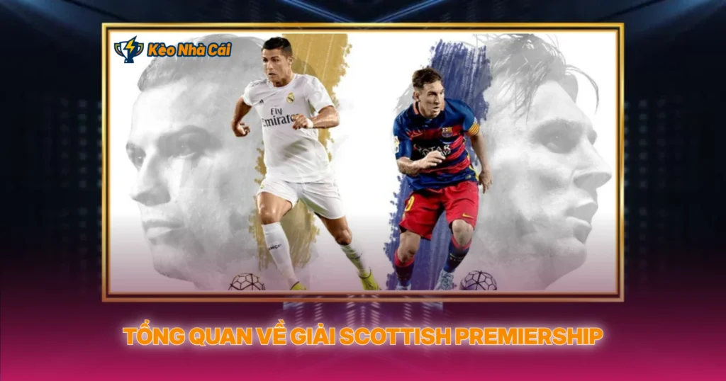 Tổng Quan Về Giải Scottish Premiership